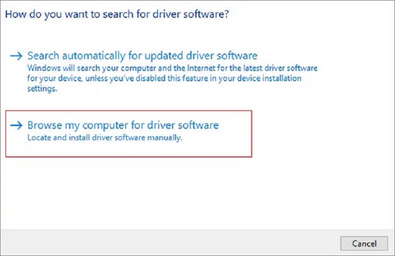 Chọn Browse my computer for driver software khi trường hợp 1 không khả dụng