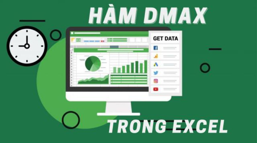 Tìm giá trị lớn nhất bằng Dmax nhiều điều kiện trong Excel