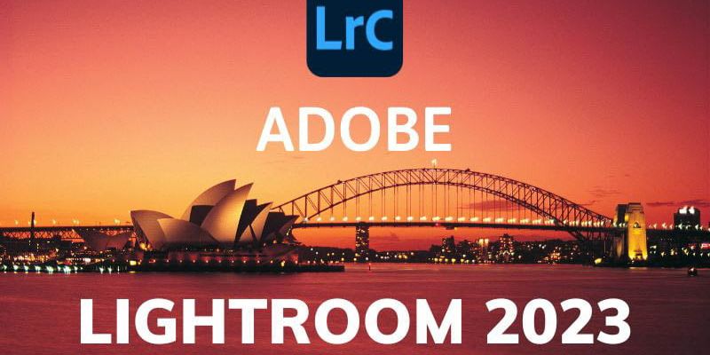 Hướng dẫn tải và cài đặt adobe lightroom 2023 crack