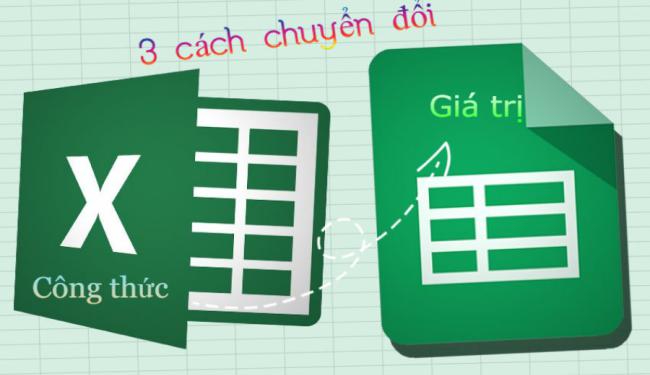 Top 3 cách chuyển công thức thành giá trị trong Excel nhanh, đơn giản