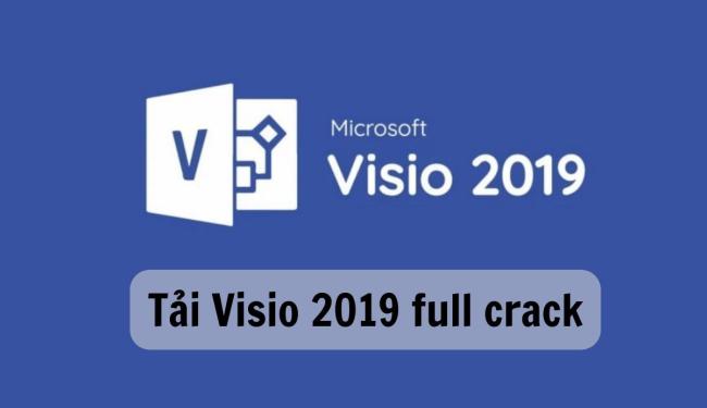 Hướng dẫn tải Visio 2019 full crack đầy đủ, chi tiết nhất